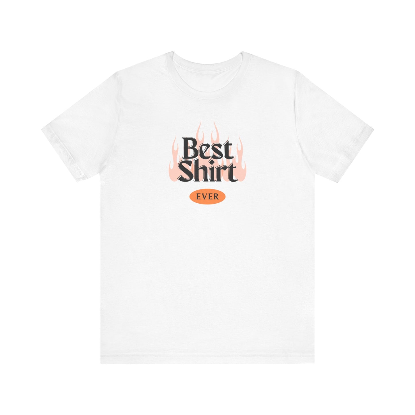Best Shirt Ever Unisex Tee - Stylish Graphic T-Shirt for Casual Wear