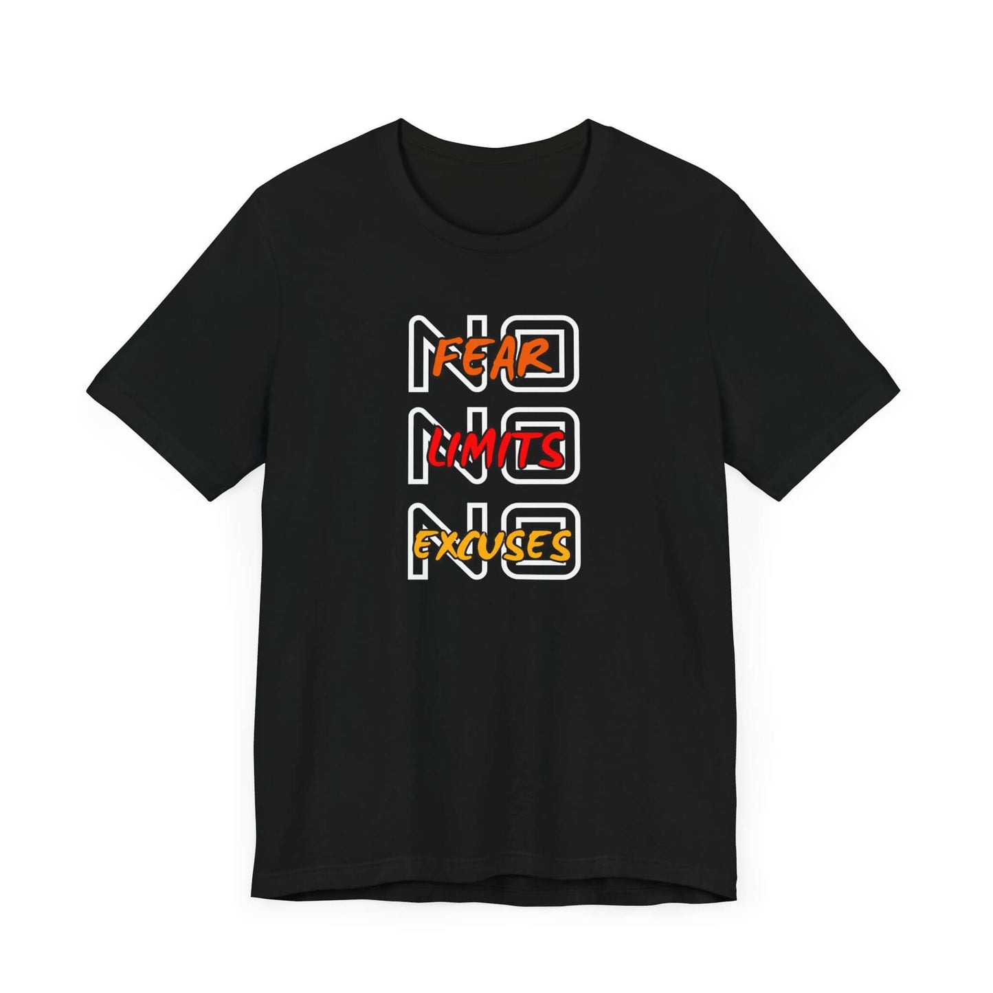 Motivational Graphic Tee - No Fear Limits Excuses, Unisex Jersey Short Sleeve Shirt