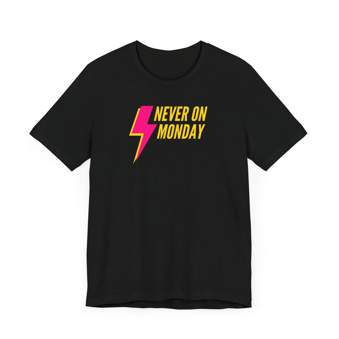 Never On Monday Graphic Tee for Weekend Vibes