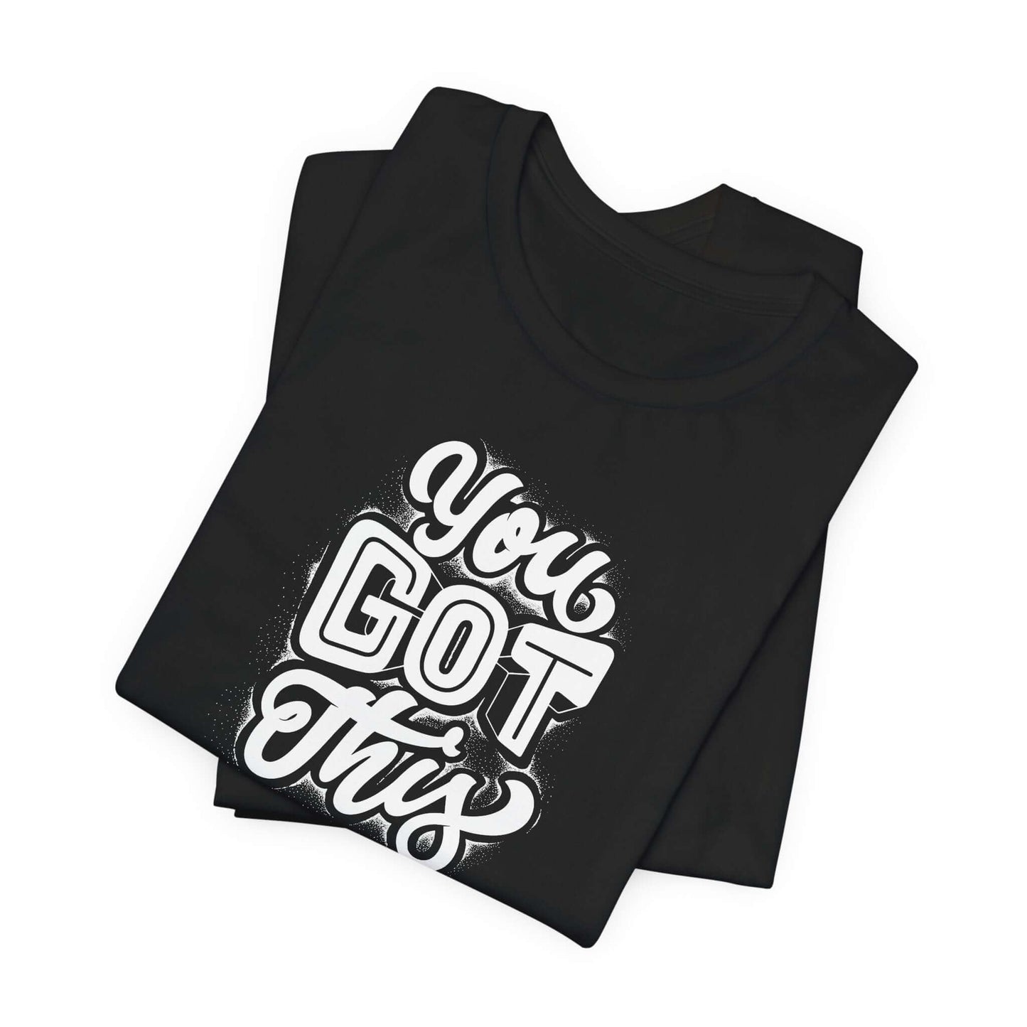 Inspirational Tee - 'You Got This'