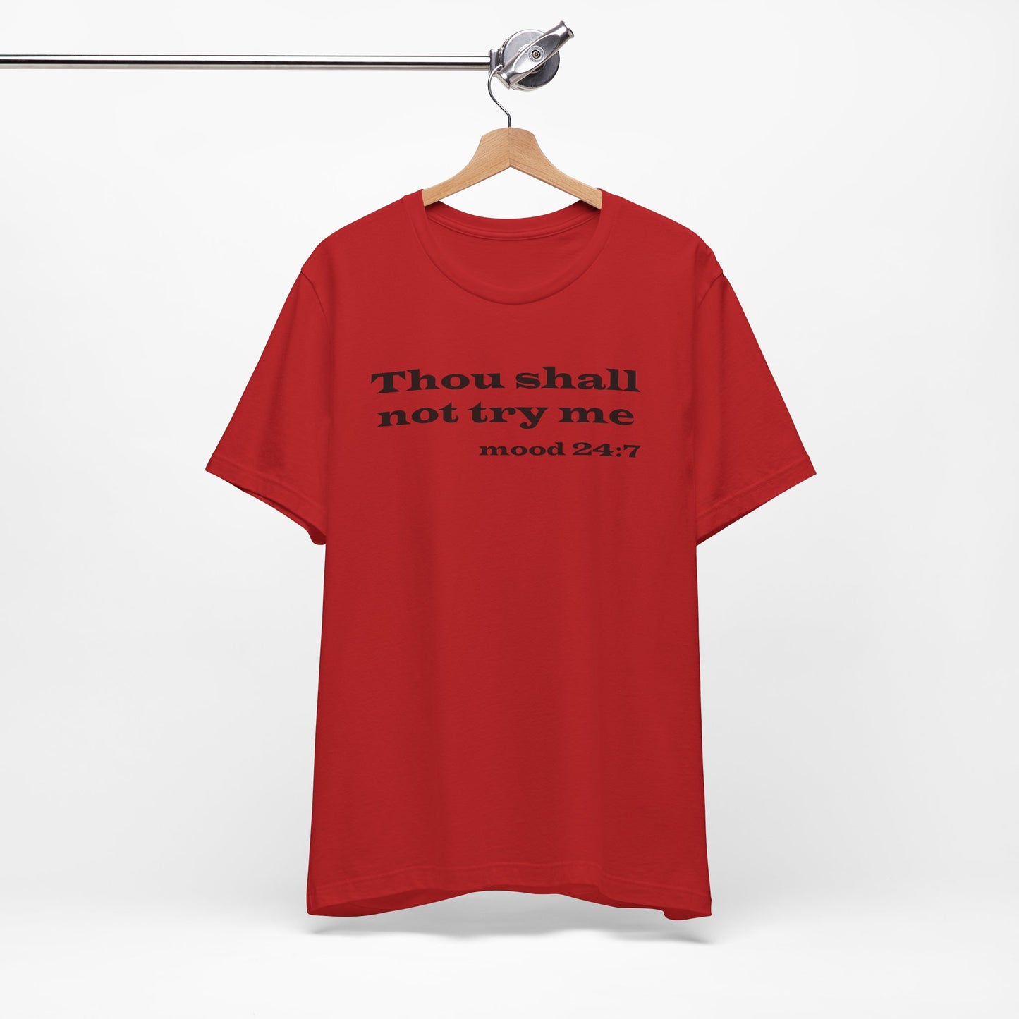Thou Shall Not Try Me Tee