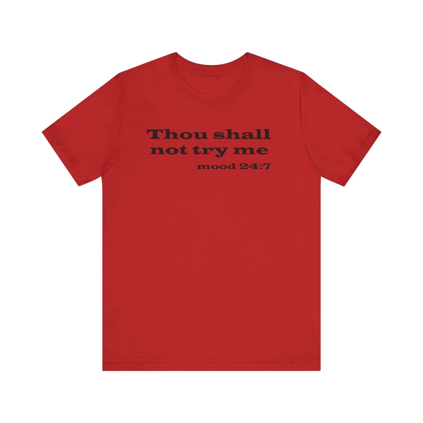 Thou Shall Not Try Me Tee
