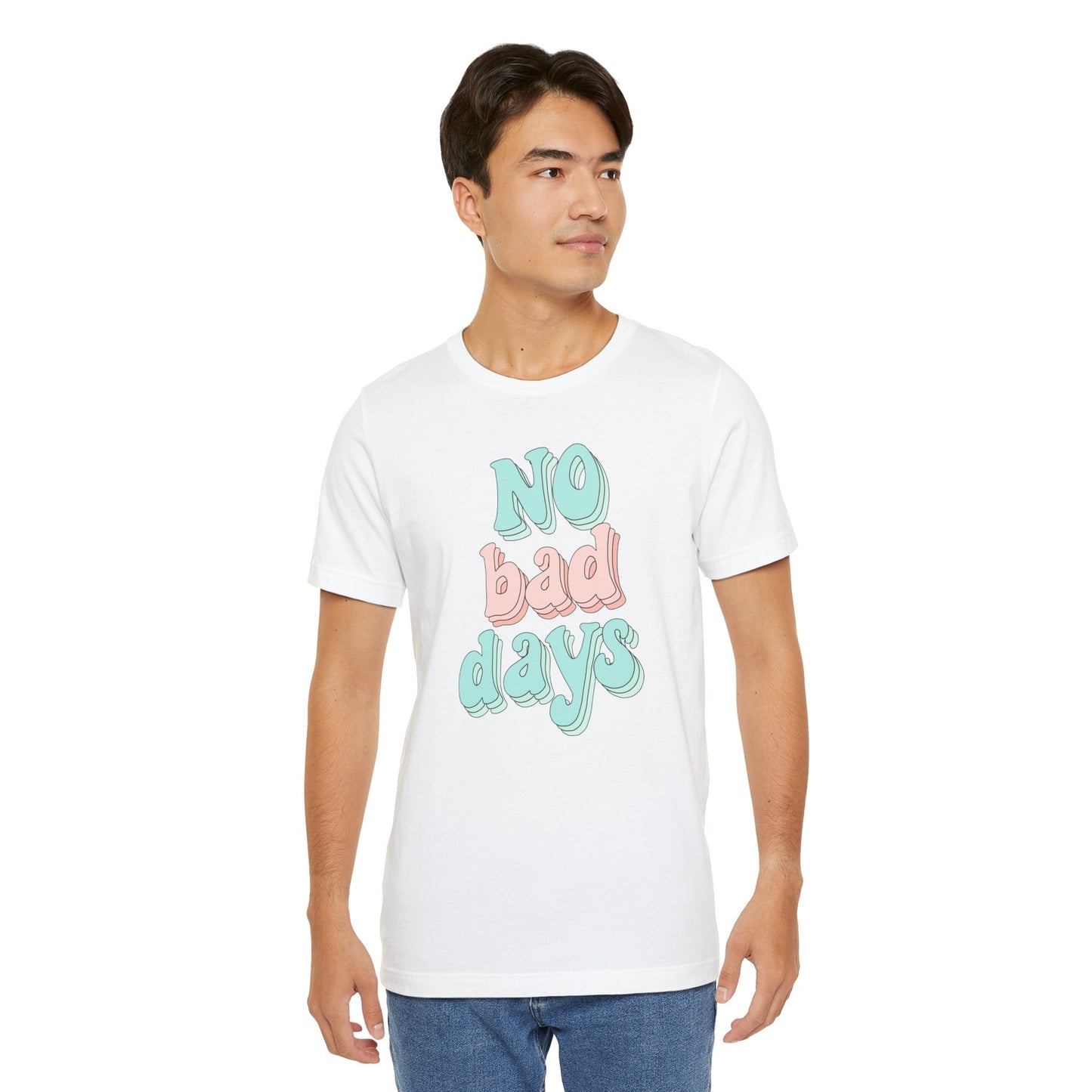 T-shirt unisexe « No Bad Days »