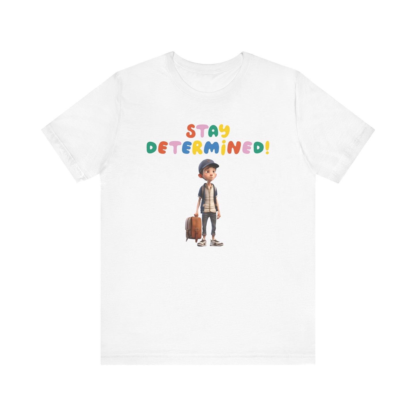 Motivational Unisex Tee - STAY DETERMINED - Fast Shipping Available
