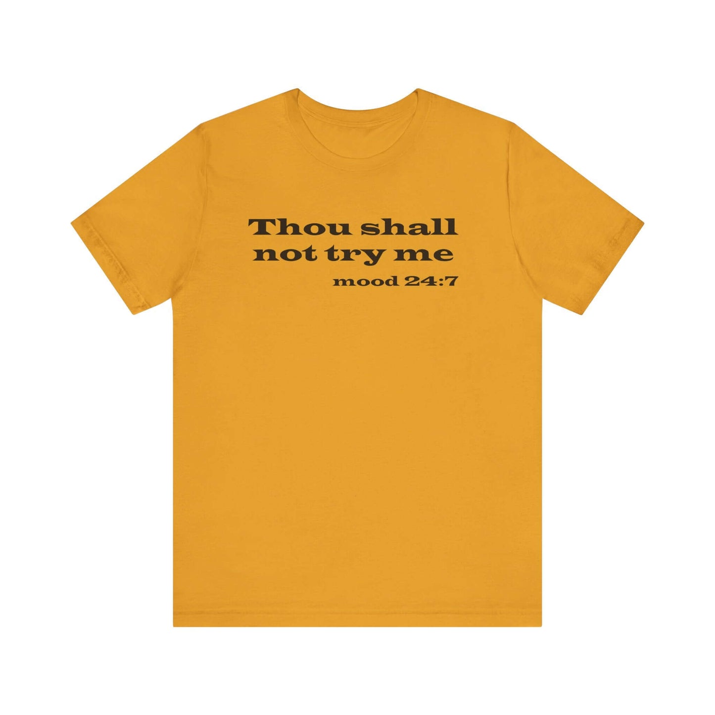 Thou Shall Not Try Me Tee