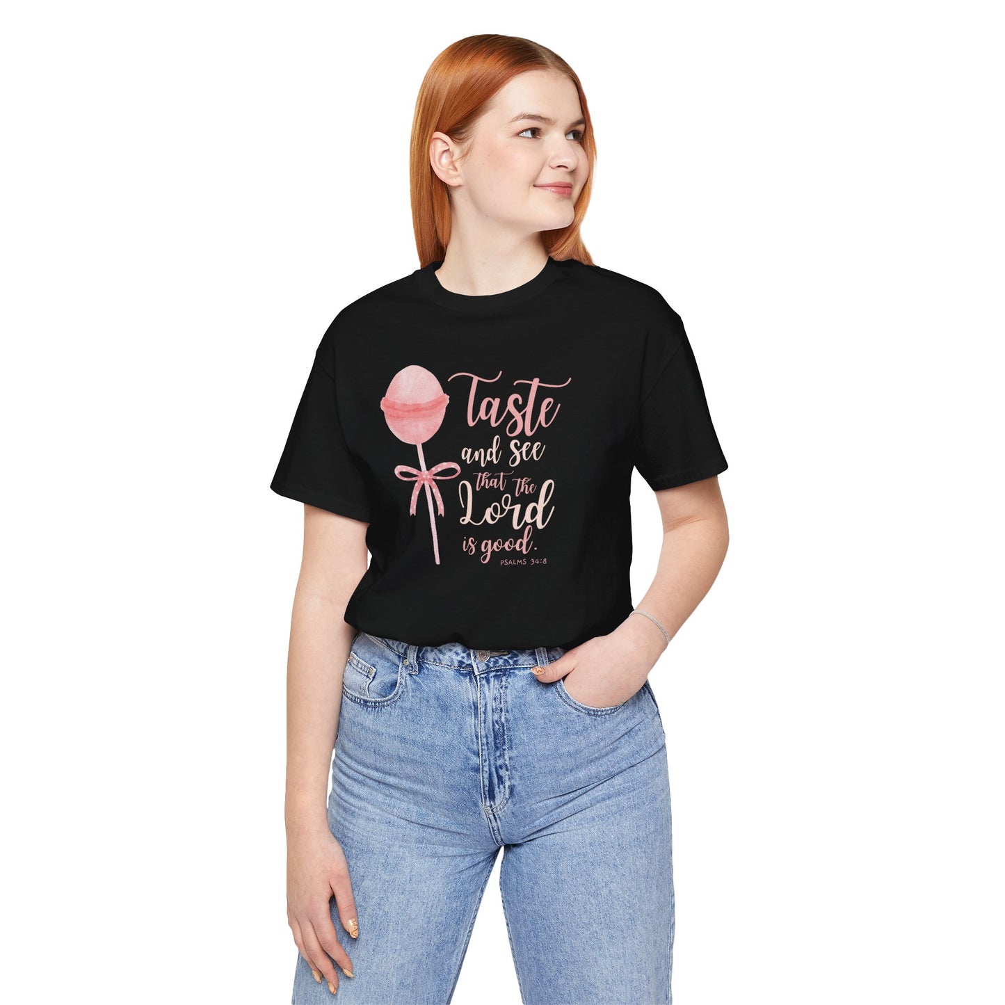 Inspirational Lollipop Tee - "Taste and See That the Lord is Good" Psalm 34:8