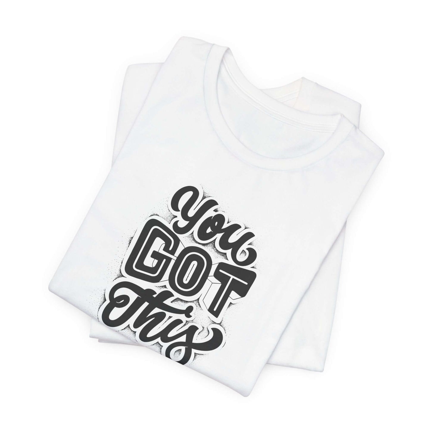 Motivational Tee - 'You Got This'