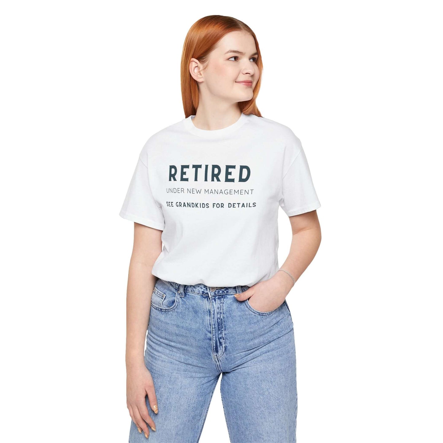Retired Under New Management Tee - Fun Unisex Jersey Short Sleeve T-Shirt for Grandparents