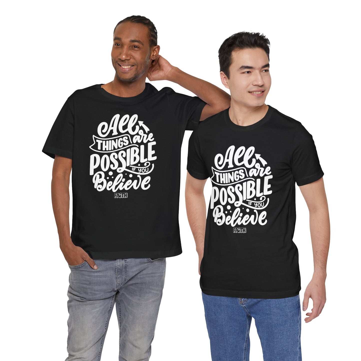 Christian Unisex Tee - 'All Things Are Possible If You Believe'