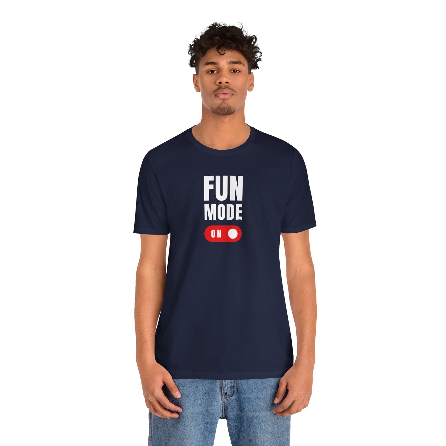 Fun Mode On Tee - Unisex Graphic T-Shirt