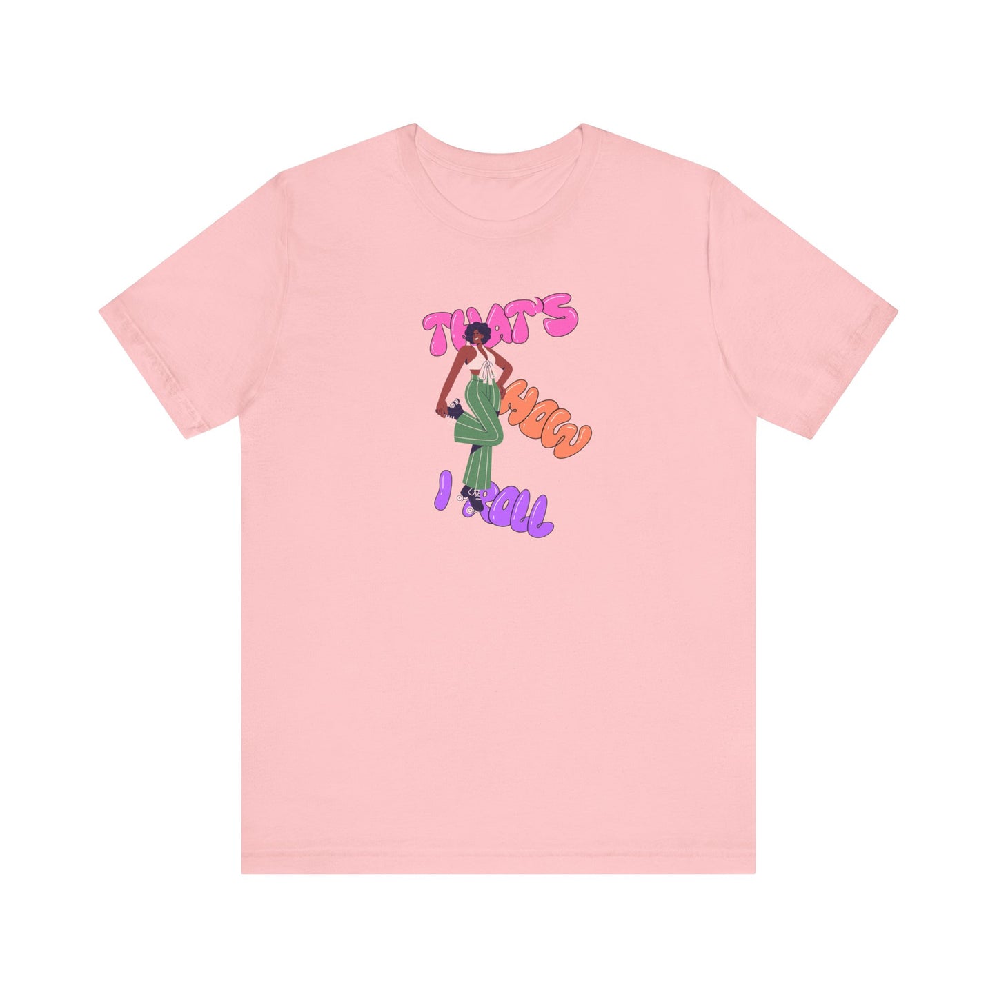 Graphic Tee - 'That's How I Roll' Unisex Jersey Short Sleeve