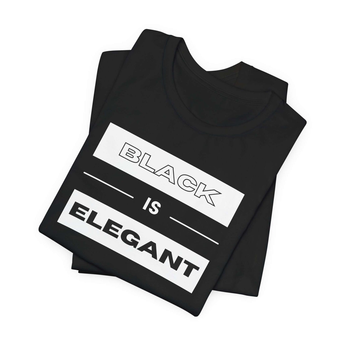Black Is Elegant Unisex Jersey Tee | Stylish Casual T-Shirt for Every Occasion