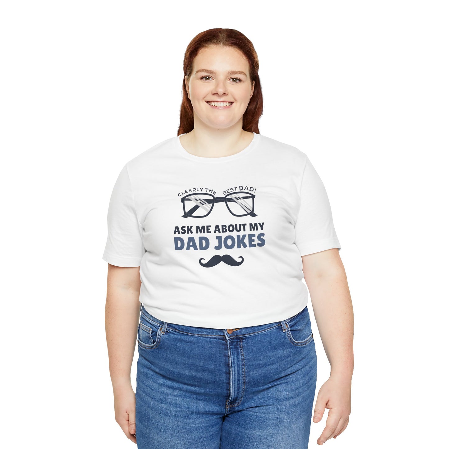 Funny Dad Jokes T-Shirt - Clearly the Best Dad Tee