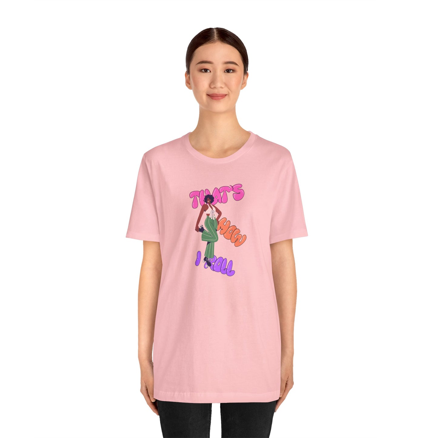 Graphic Tee - 'That's How I Roll' Unisex Jersey Short Sleeve