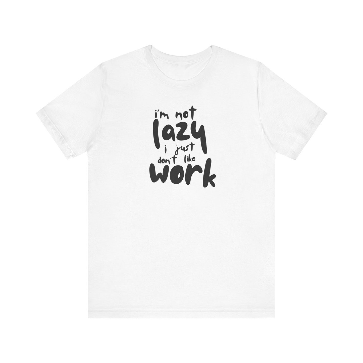 Lazy Work Unisex Tee