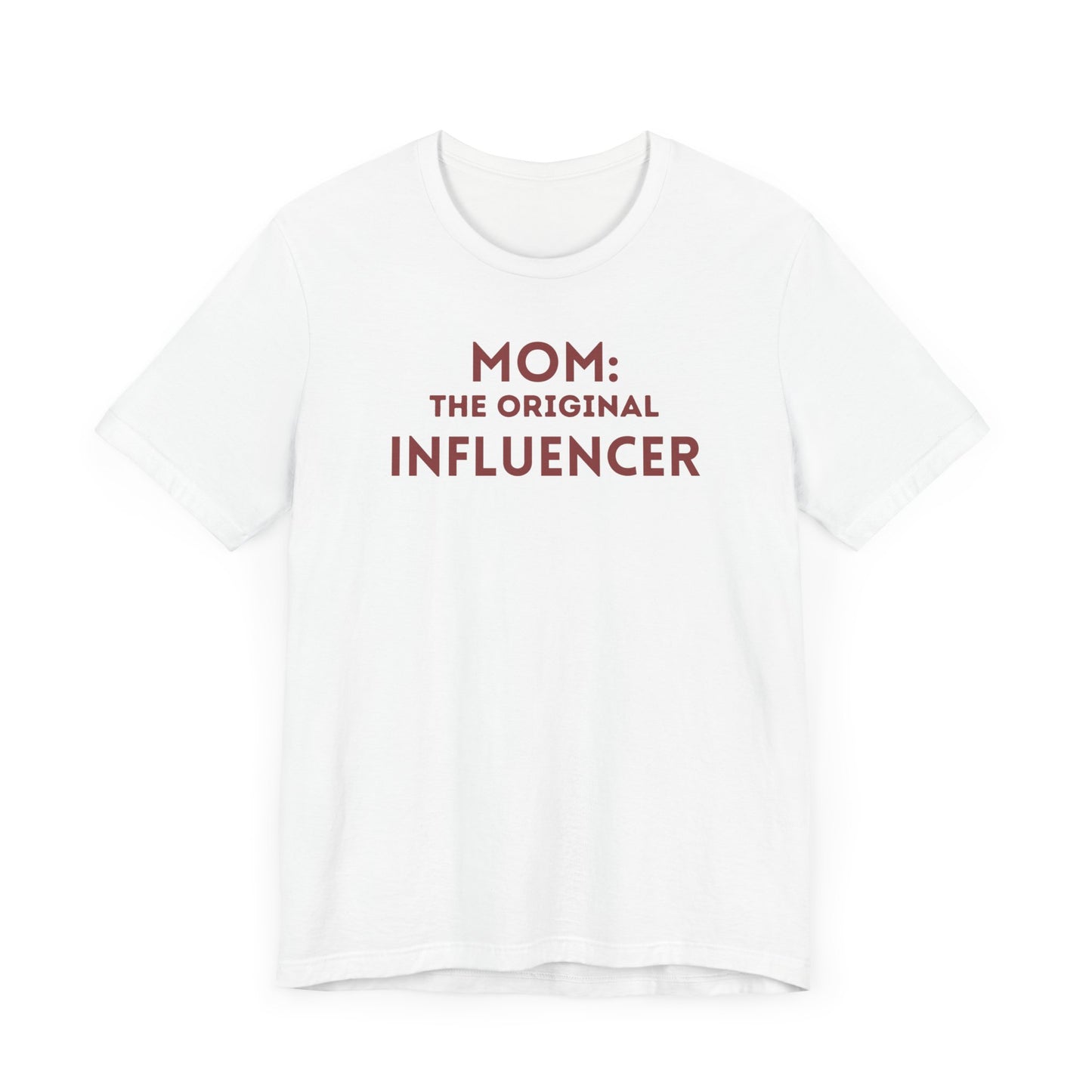 Funny Mom Tee - "Mom: The Original Influencer" - Unisex Jersey Short Sleeve T-Shirt