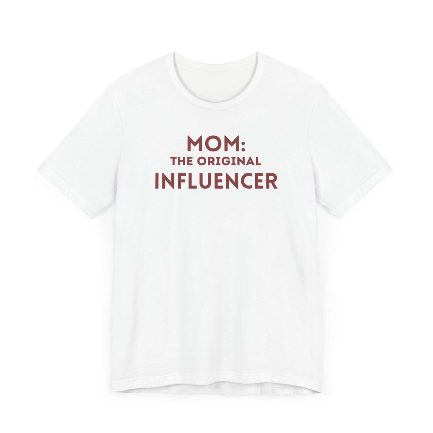 Funny Mom Tee - "Mom: The Original Influencer" - Unisex Jersey Short Sleeve T-Shirt