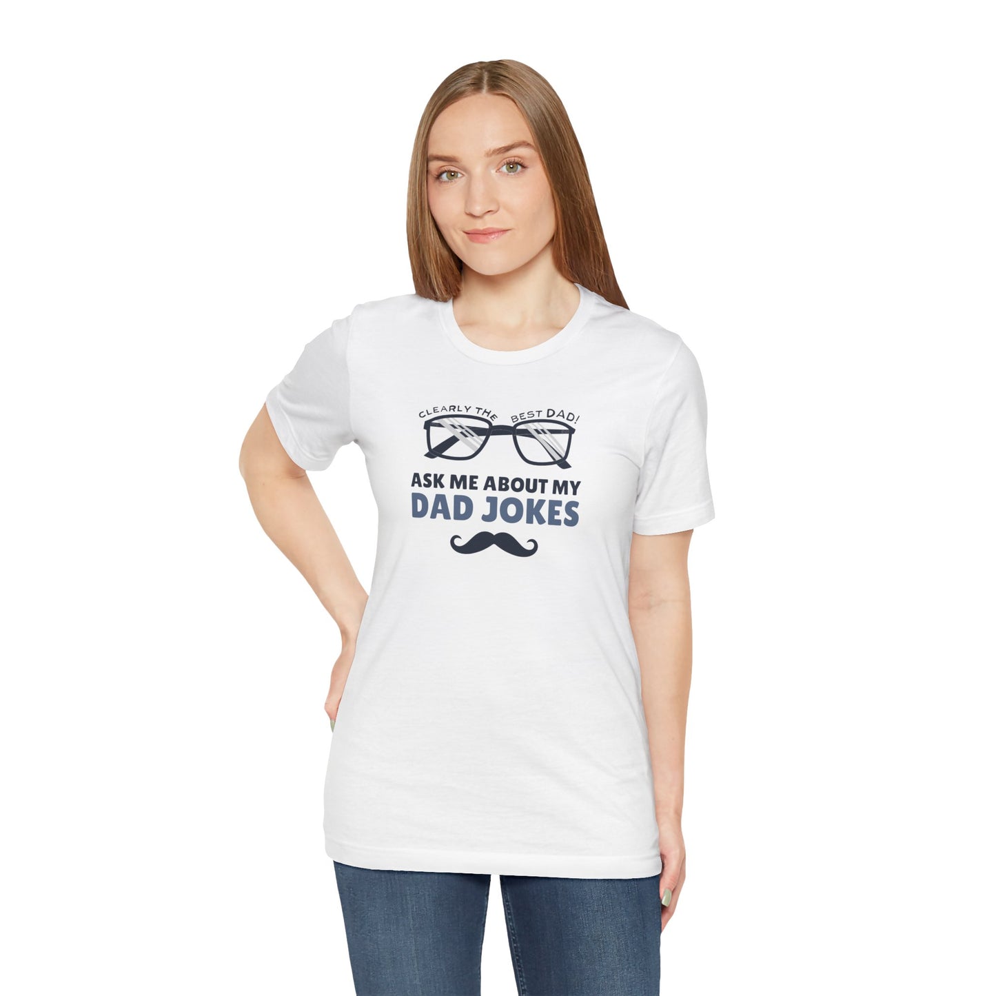 Funny Dad Jokes T-Shirt - Clearly the Best Dad Tee