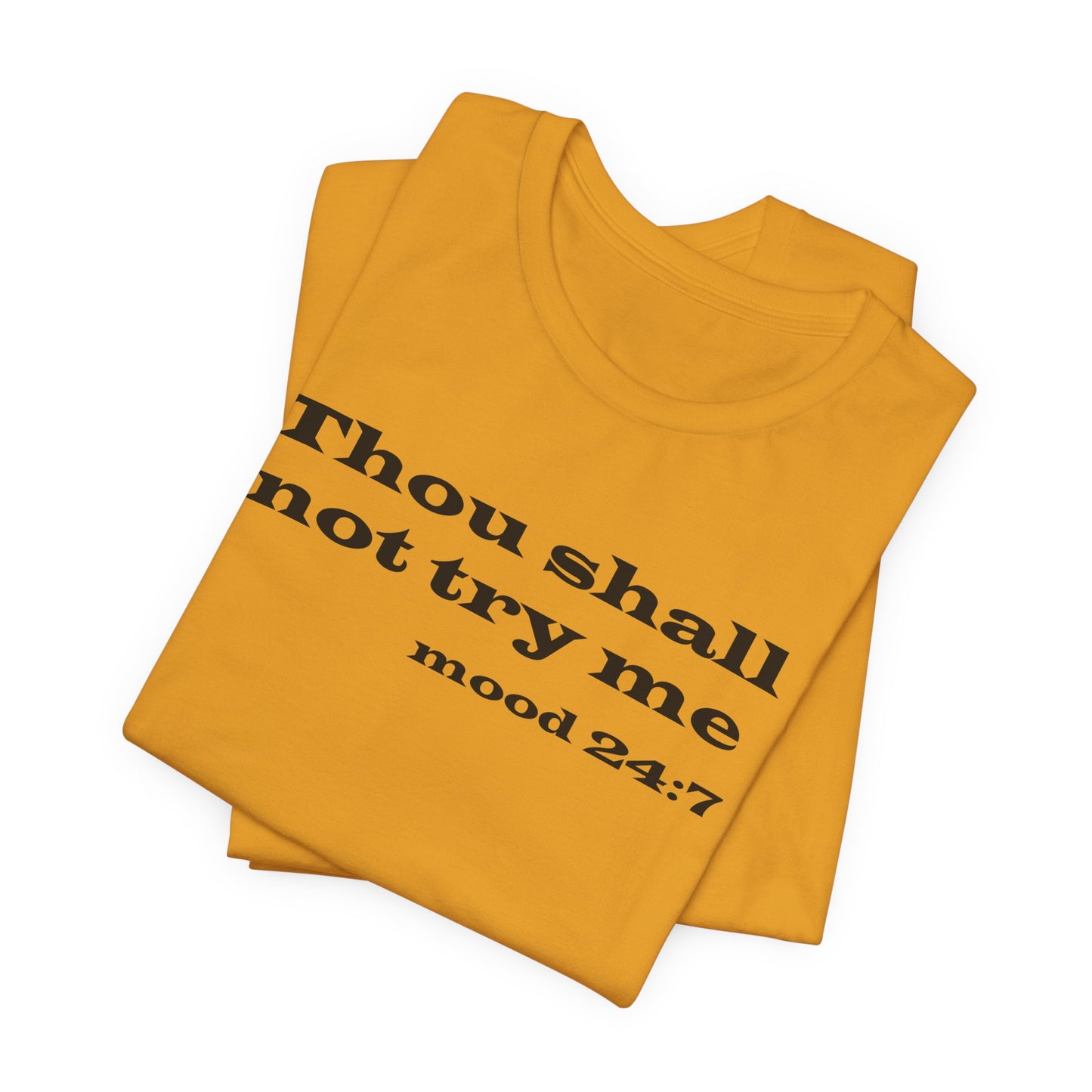 Thou Shall Not Try Me Tee