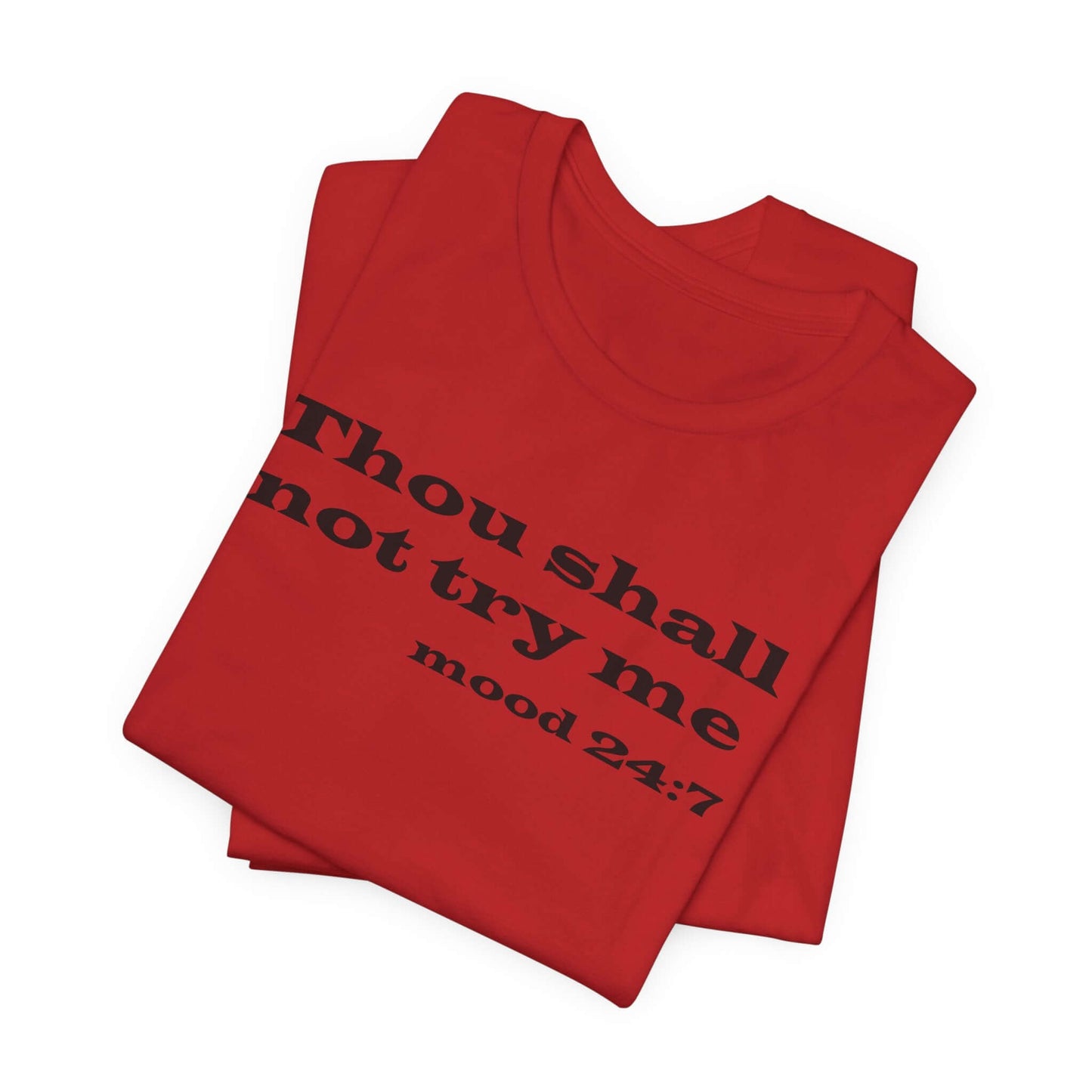 Thou Shall Not Try Me Tee