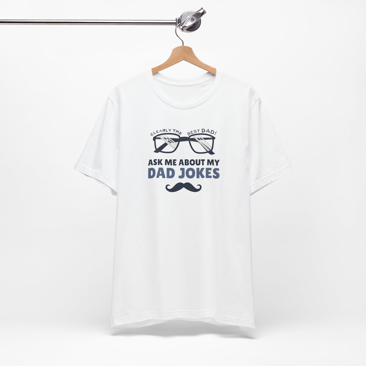 Funny Dad Jokes T-Shirt - Clearly the Best Dad Tee
