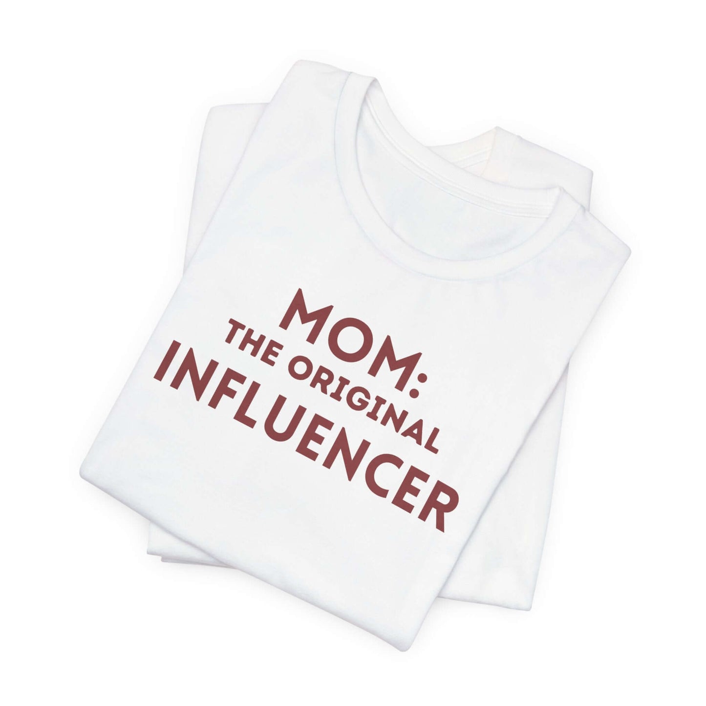 Funny Mom Tee - "Mom: The Original Influencer" - Unisex Jersey Short Sleeve T-Shirt