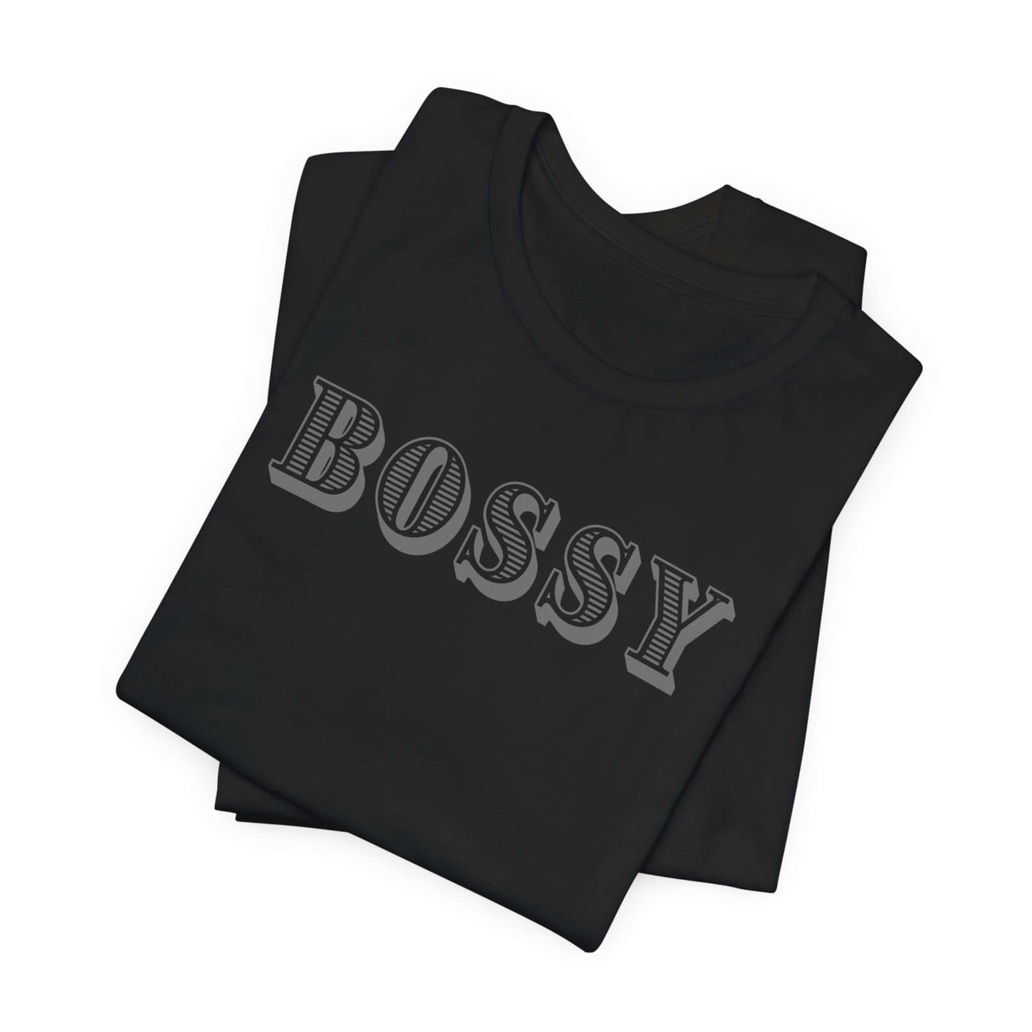 Bossy Unisex Jersey Tee - Trendy Graphic T-Shirt for Confident Outfits