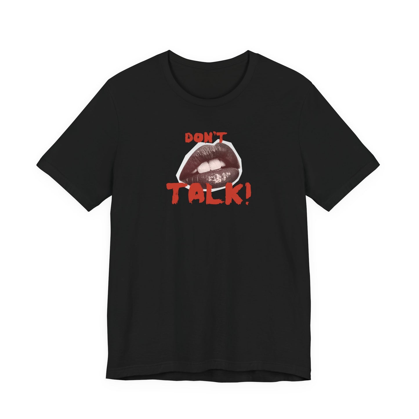 Graphic Tee - Bold Statement Don't Talk Unisex Jersey Short Sleeve T-Shirt