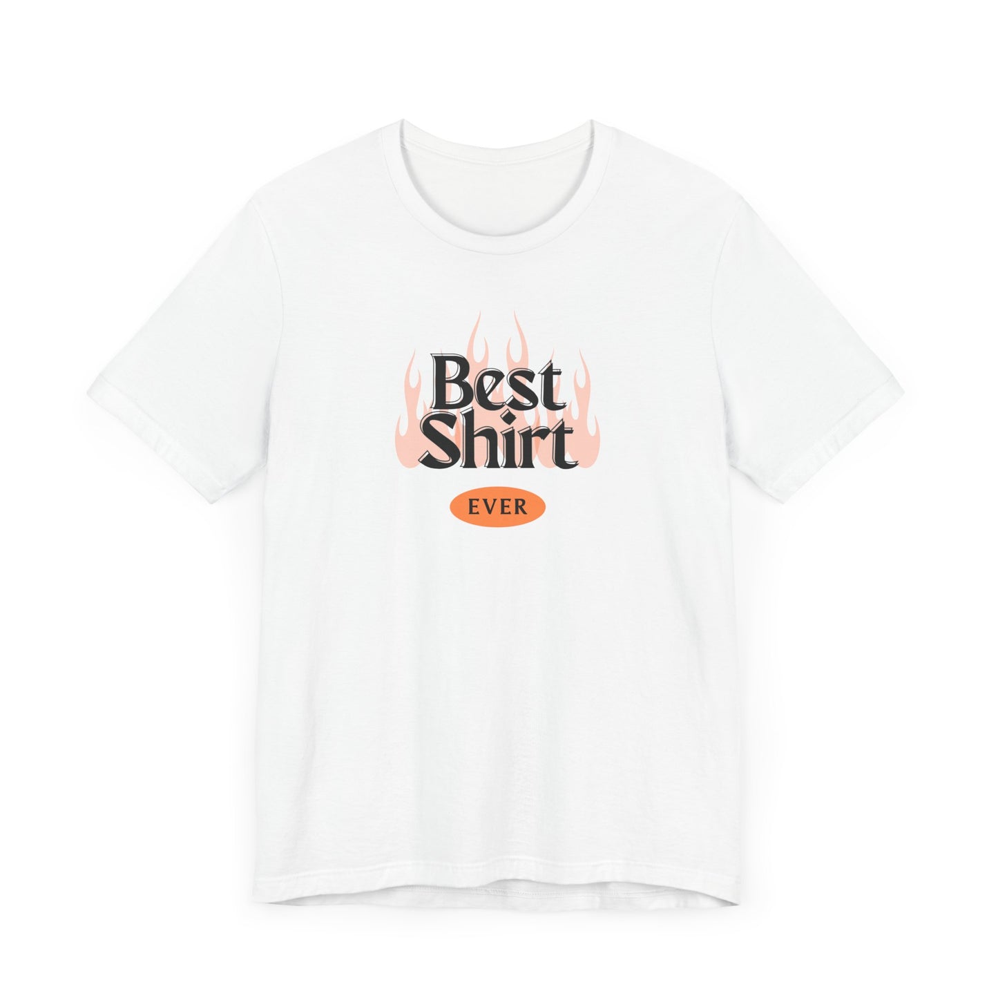 Best Shirt Ever Unisex Tee - Stylish Graphic T-Shirt for Casual Wear