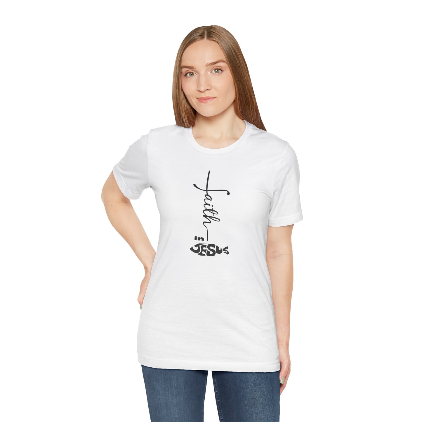 Faith in Jesus Unisex Tee - Inspirational Christian T-Shirt