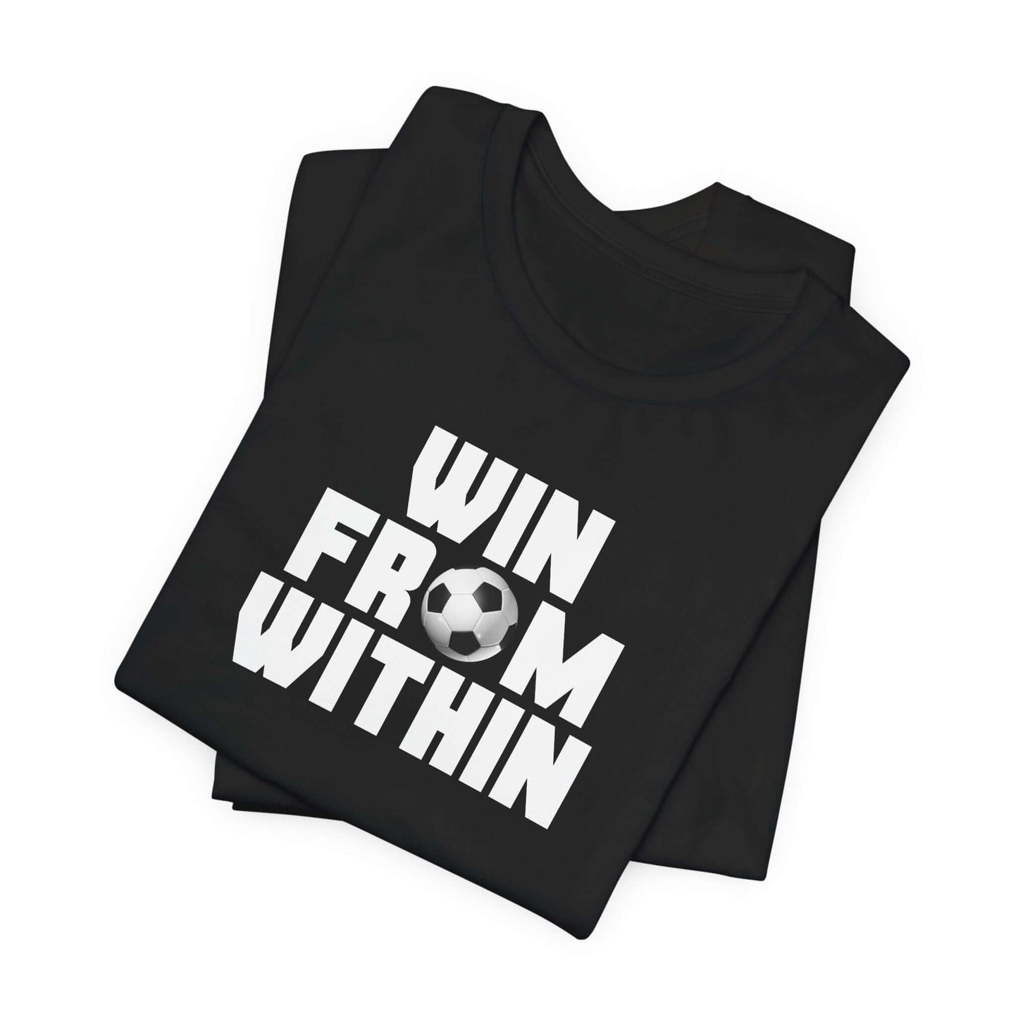 Motivational Soccer Tee - 'Win From Within' Unisex Jersey