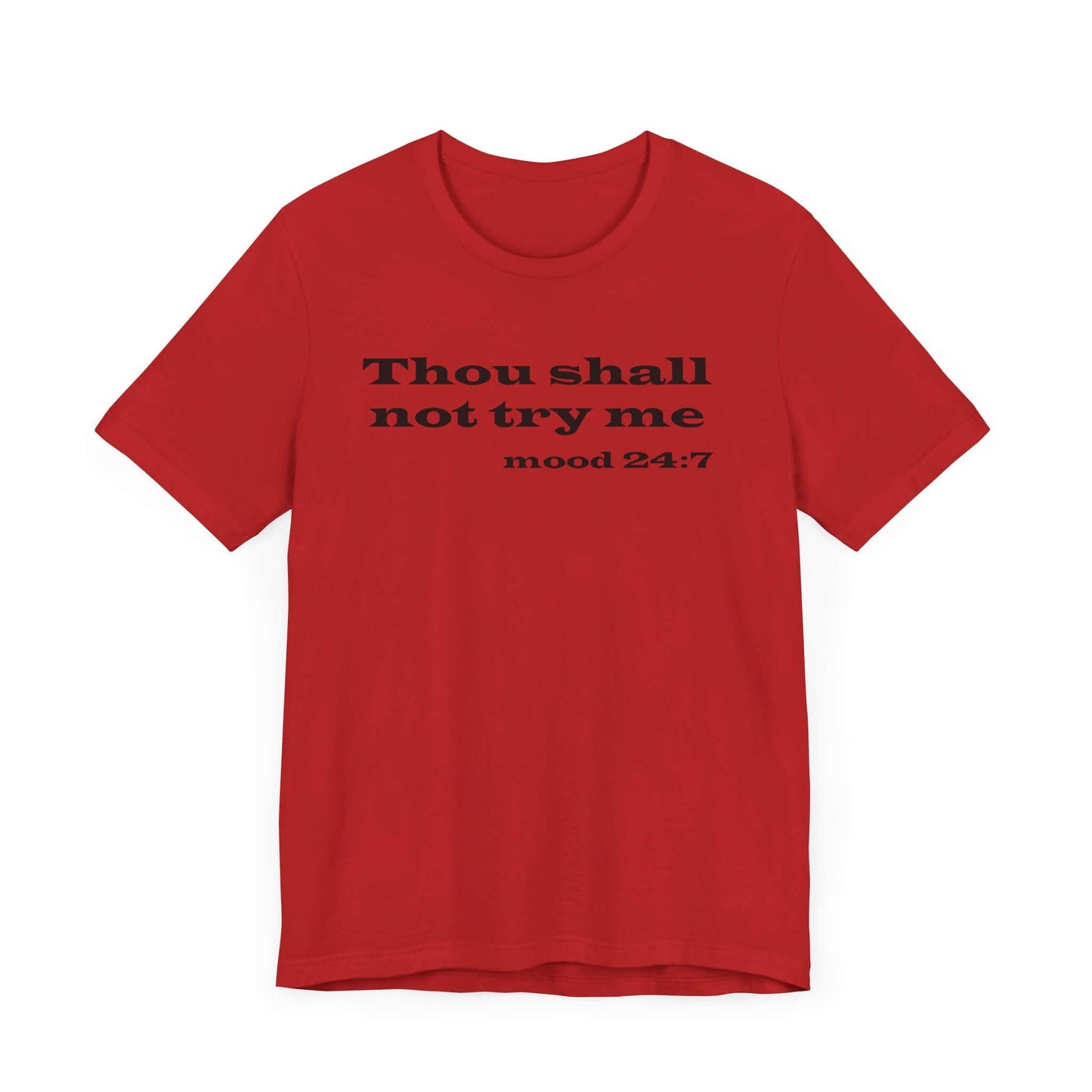 Thou Shall Not Try Me Tee