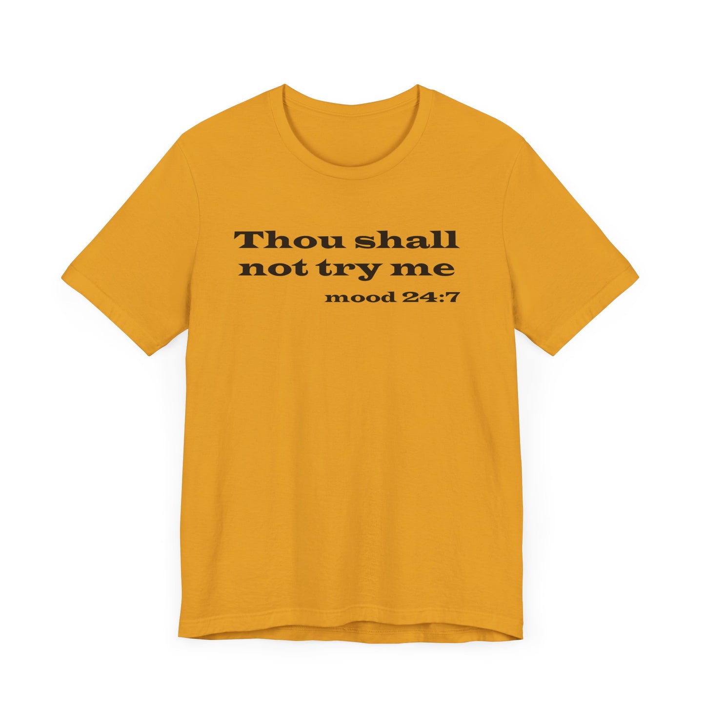 Thou Shall Not Try Me Tee