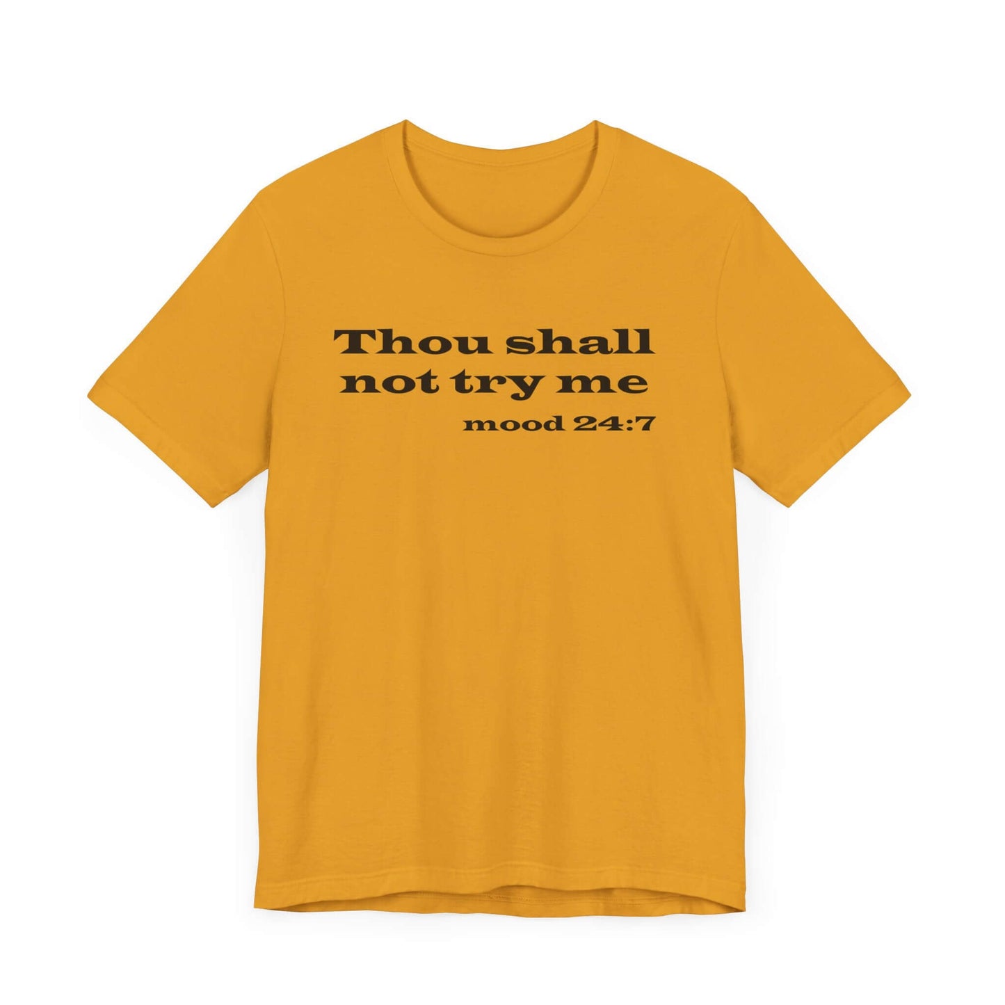 Thou Shall Not Try Me Tee