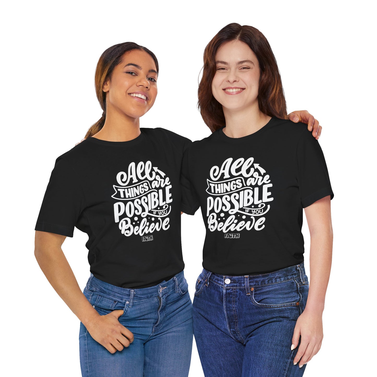 Christian Unisex Tee - 'All Things Are Possible If You Believe'