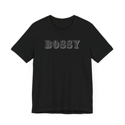 Bossy Unisex Jersey Tee - Trendy Graphic T-Shirt for Confident Outfits