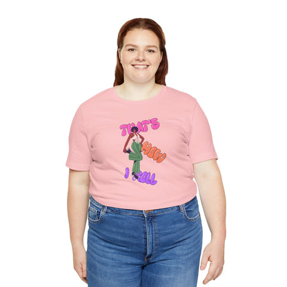 Graphic Tee - 'That's How I Roll' Unisex Jersey Short Sleeve