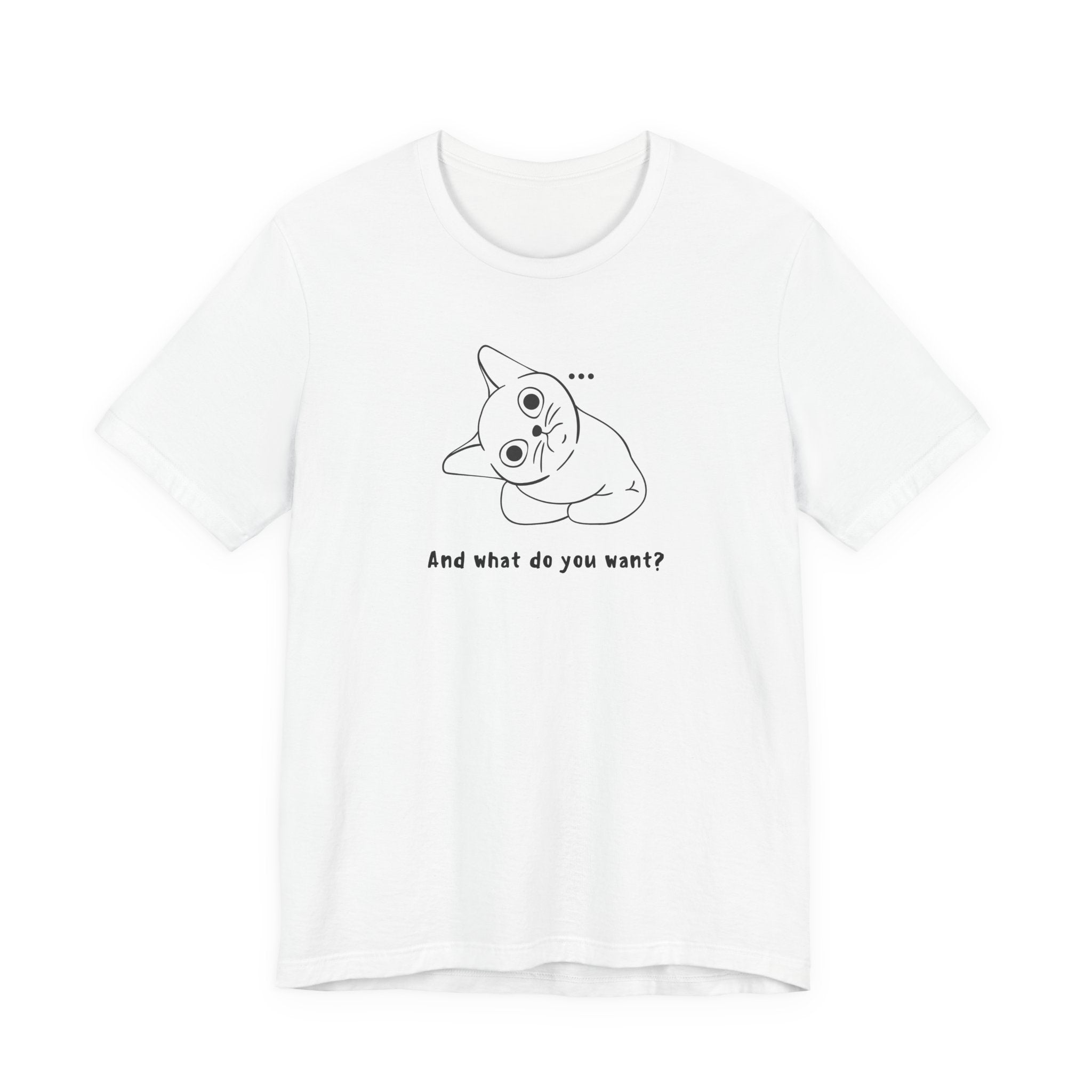 And what do you want? Motivational Sneaker Tee - Unisex Jersey Short Sleeve Tee