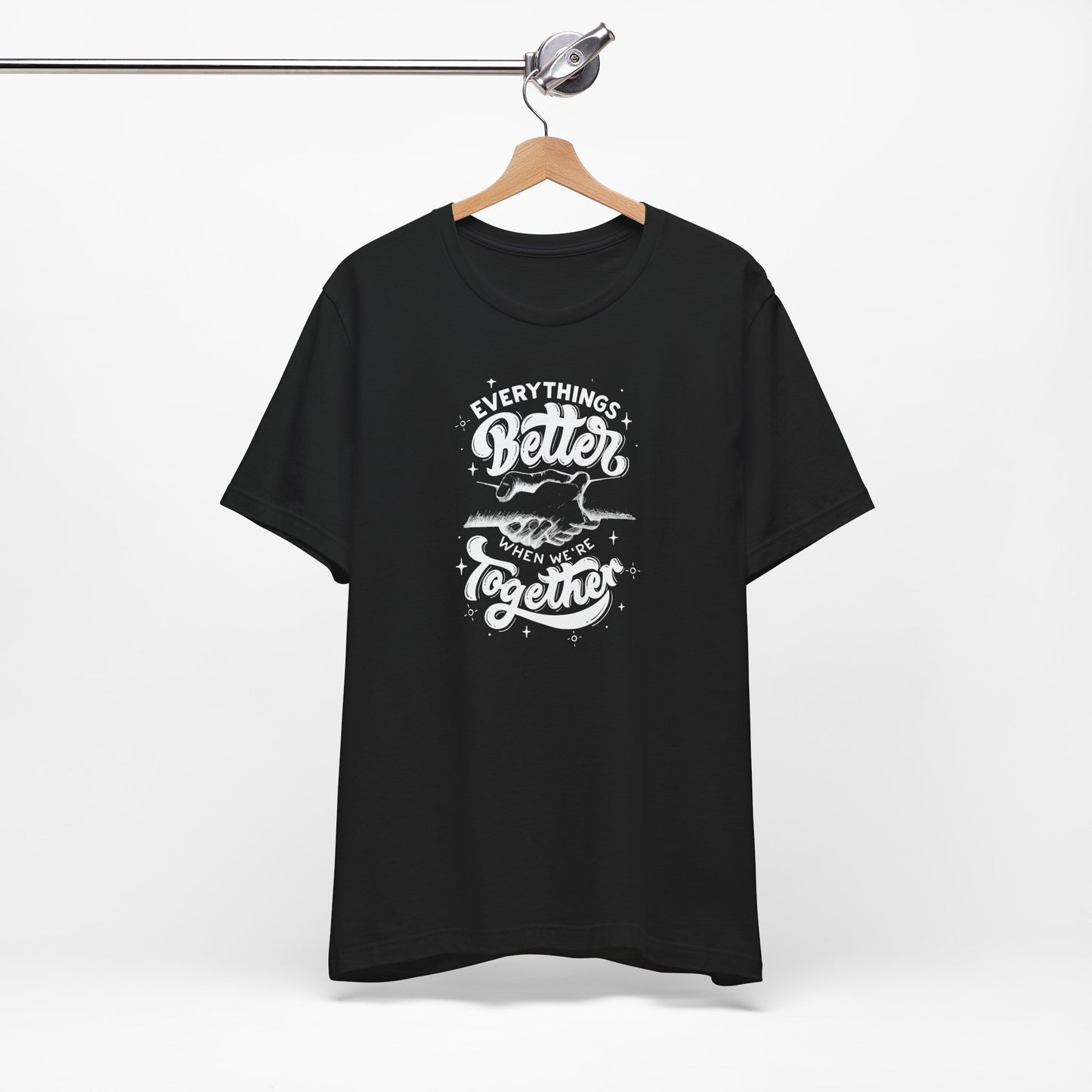 Unisex Jersey Tee - "Everything's Better When We're Together"
