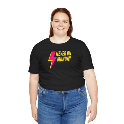 Never On Monday Graphic Tee for Weekend Vibes