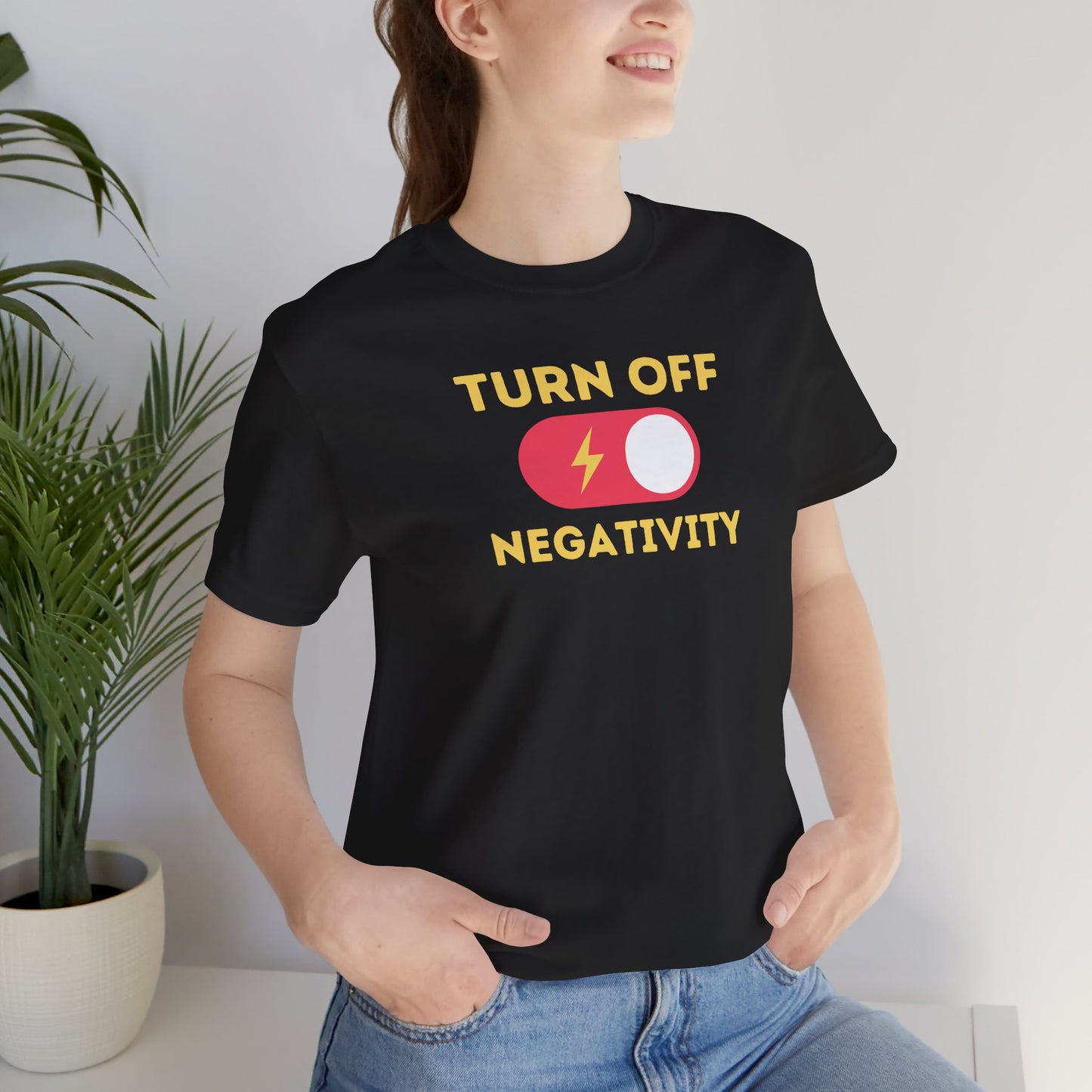 Positive Vibes Tee - Unisex Jersey Short Sleeve Shirt with 'Turn Off Negativity' Graphic