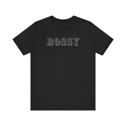 Bossy Unisex Jersey Tee - Trendy Graphic T-Shirt for Confident Outfits