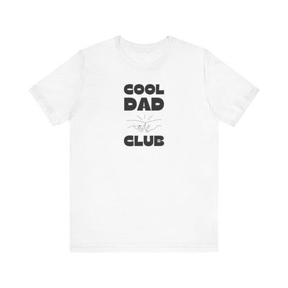 Cool Dad Club Men's Tee - Jersey Short Sleeve T-Shirt, Father's Day Gift