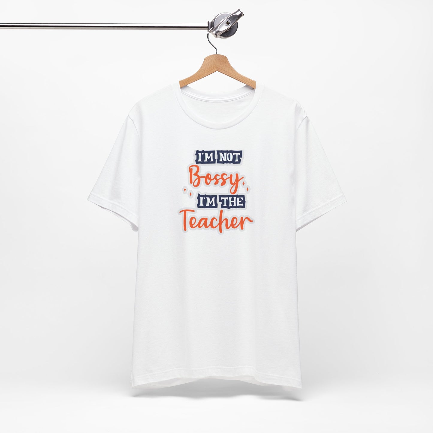 Teacher Unisex Tee - I'm Not Bossy