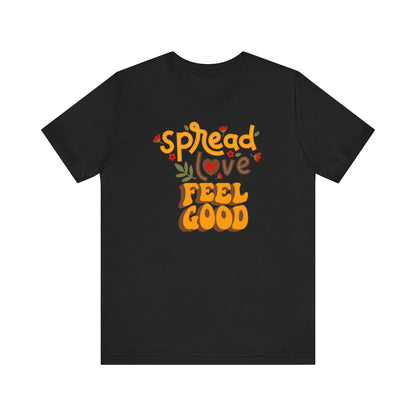 Short Sleeve Tee Spread Love Feel Good - Express Delivery Available