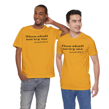 Thou Shall Not Try Me Tee