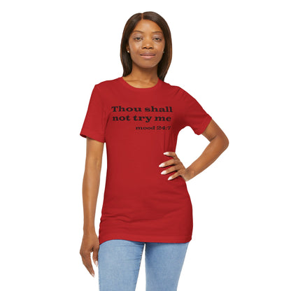 Thou Shall Not Try Me Tee