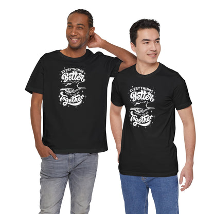 Unisex Jersey Tee - "Everything's Better When We're Together"