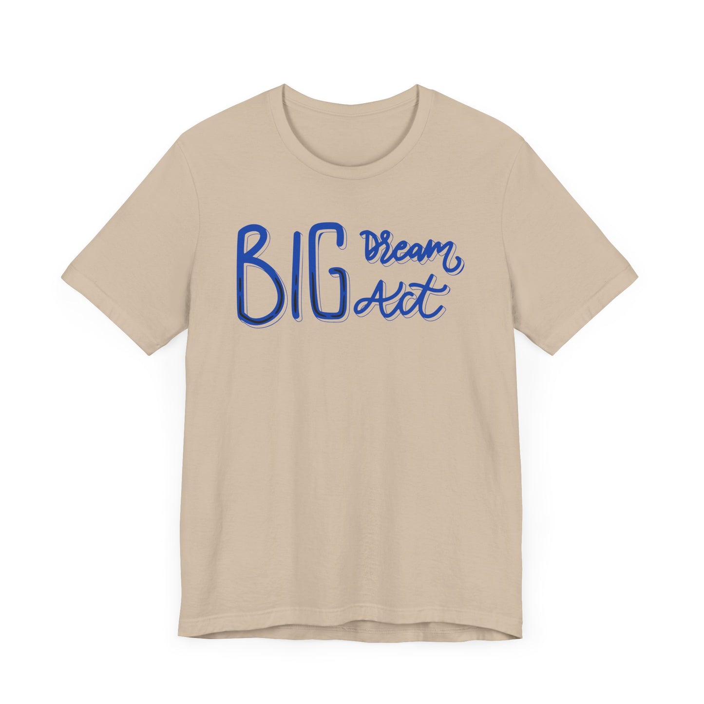 Dream Big Unisex Tee