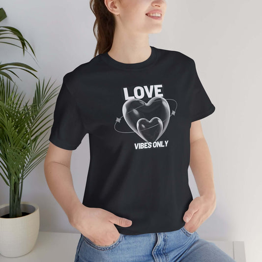 Love Vibes Only Tee - Unisex Jersey